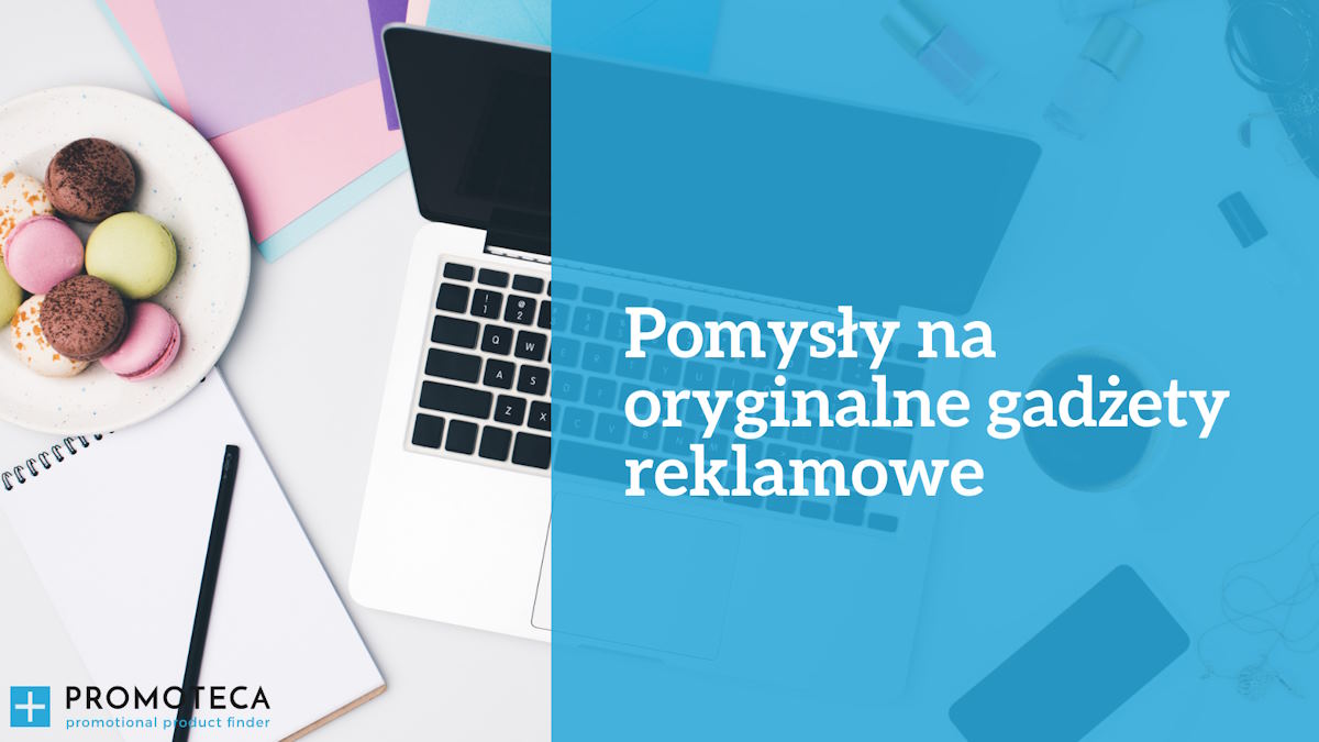 Pomysły na oryginalne gadżety reklamowe