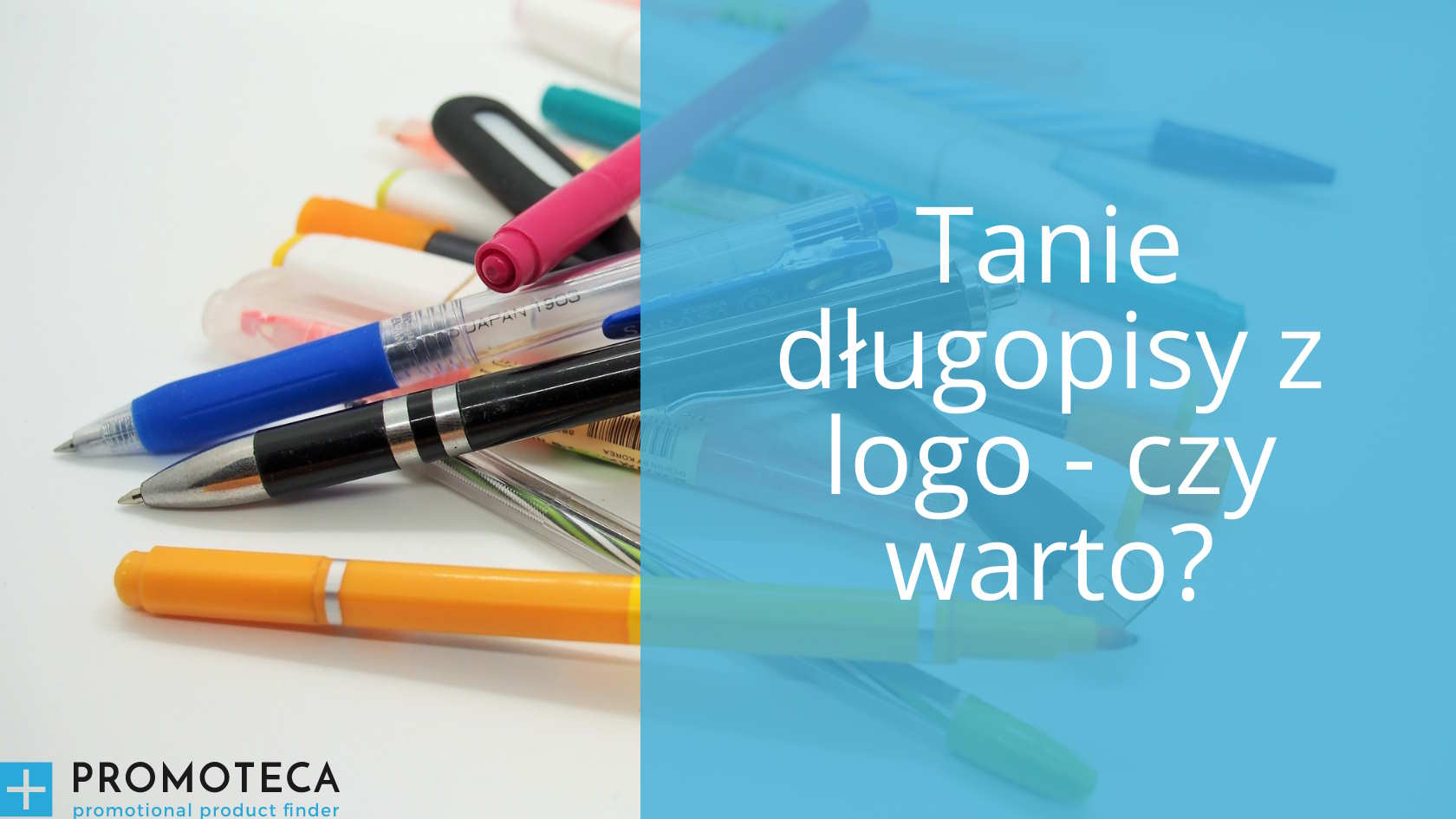 Tanie długopisy z logo - czy warto?