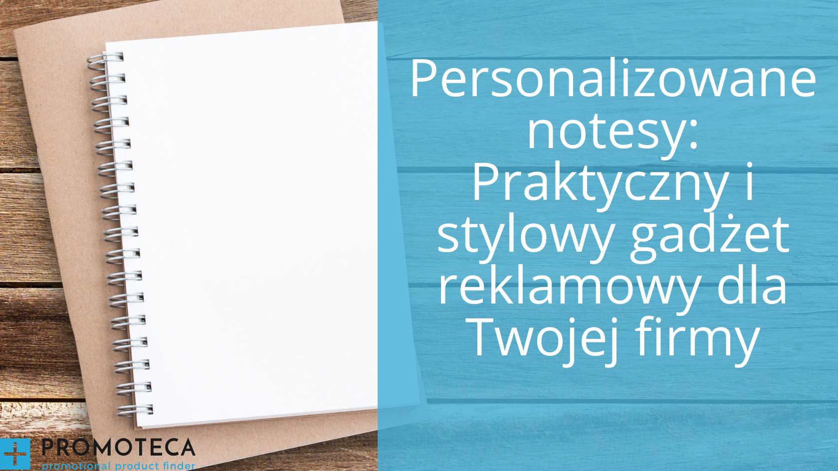 Personalizowane notesy: Praktyczny i stylowy gadżet reklamowy dla Twojej firmy