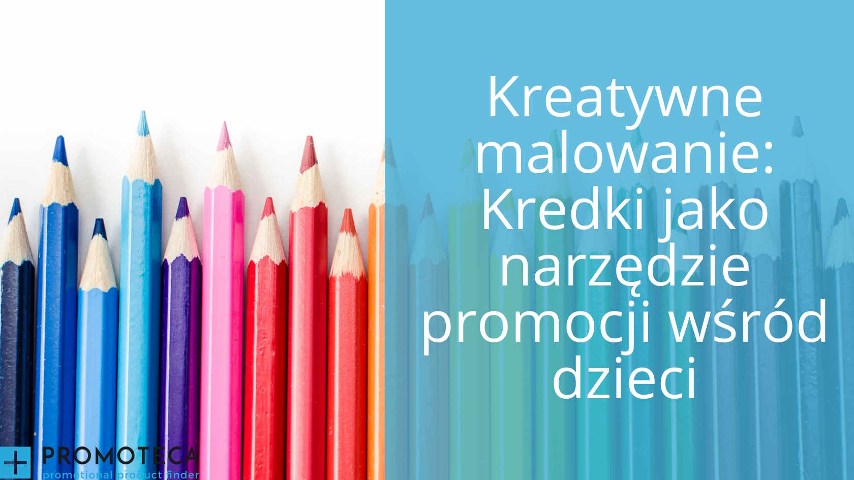 Kreatywne malowanie: Kredki jako narzędzie promocji wśród dzieci
