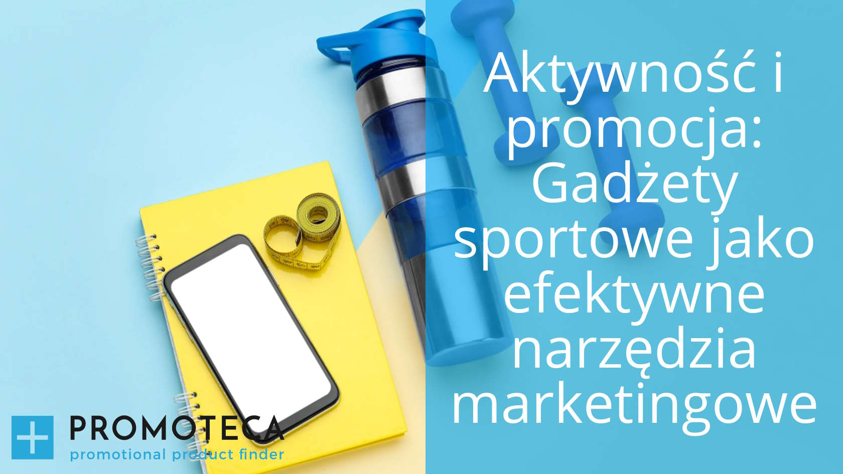 Aktywność i promocja: Gadżety sportowe jako efektywne narzędzia marketingowe